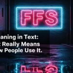 FFS Meaning in Text: What It Really Means and How People Use It