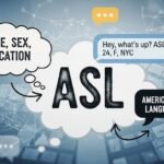 What Does ASL Mean on Text? Meaning & Examples