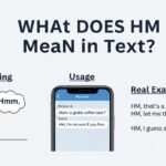 What Does HM Mean in Text? (Meaning, Usage & Real Examples)