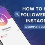 How to Hide Followers on Instagram A Complete Guide 2026