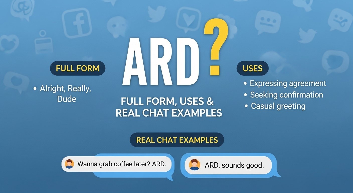 ARD Meaning in Social Media & Text Messages – Full Form, Uses & Real Chat Examples