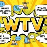 WTV Meaning Explained: How to Use It in Conversations