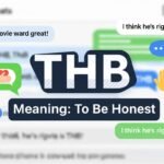 THB Meaning in Text – What Does THB Mean in Texting & Online Chats?