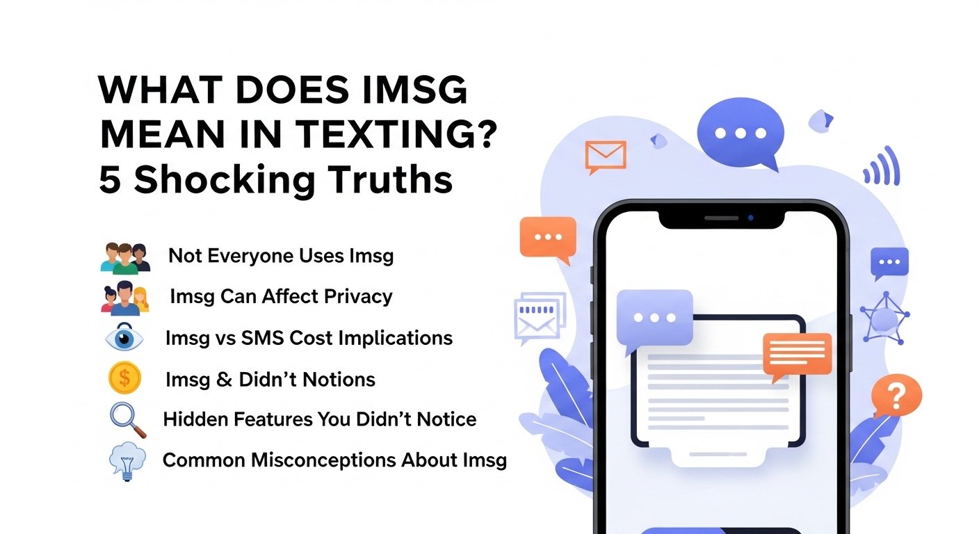 What Does IMSG Mean in Texting? 5 Shocking Truths