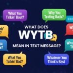 What Does WYTB Mean in Text Message? 7 Viral Means Explained