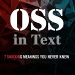 OSS in Text: 7 Shocking Meanings You Never Knew