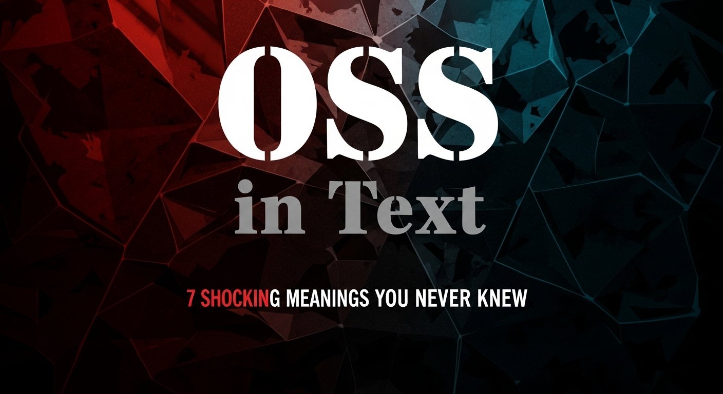 OSS in Text: 7 Shocking Meanings You Never Knew