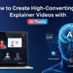 How to Create High-Converting Explainer Videos with AI Tools