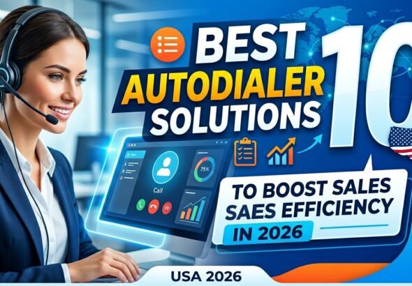 10 Best Autodialer Solutions in the USA to Boost Sales Efficiency in 2026