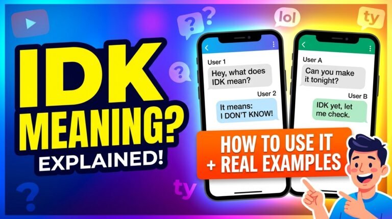 IDK Meaning in Chat: What It Means, How to Use It & Real Examples