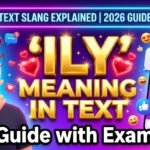 ILY Meaning in Text 2026