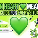 What Does a Green Heart 💚 Mean in Text