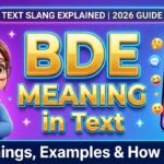 What Does BDE Mean in Text