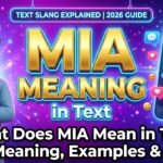 What Does MIA Mean in Text